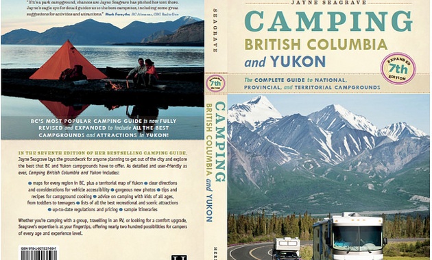 Camping British Columbia and Yukon The Complete Guide to National Provincial and Territorial Campgrounds 7th Edition