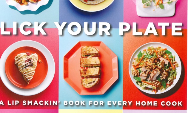 Lick Your Plate Combines Fool Proof Recipes With The Fun Factor Rvwest 