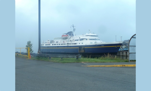 A photo of the Taku ferry docked. 