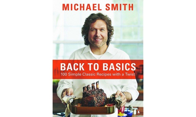 Michael Smith's new book, Back to Basics:  100 simple Classic Recipes with a Twist.