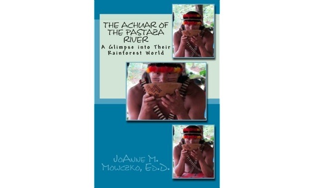 The cover of the book The Achuar of the Pastaza River: A Glimpse into Their Rainforest World.